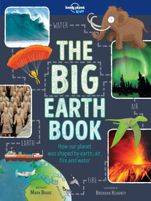 Title details for Lonely Planet the Big Earth Book by Mark Brake - Available